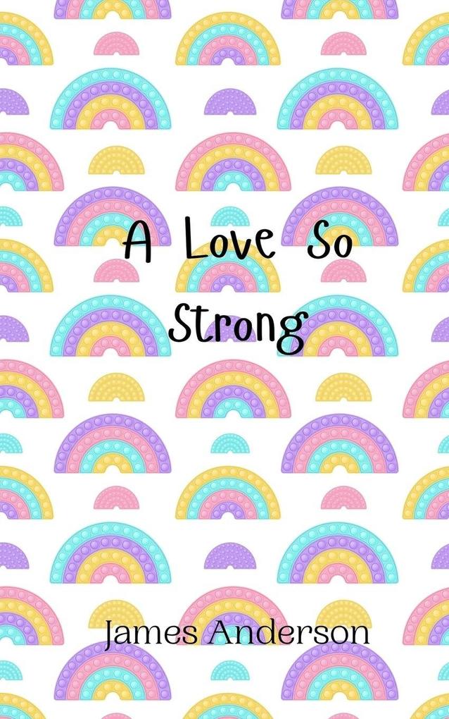 A Love So Strong