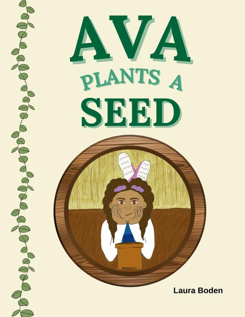 AVA PLANTS A SEED