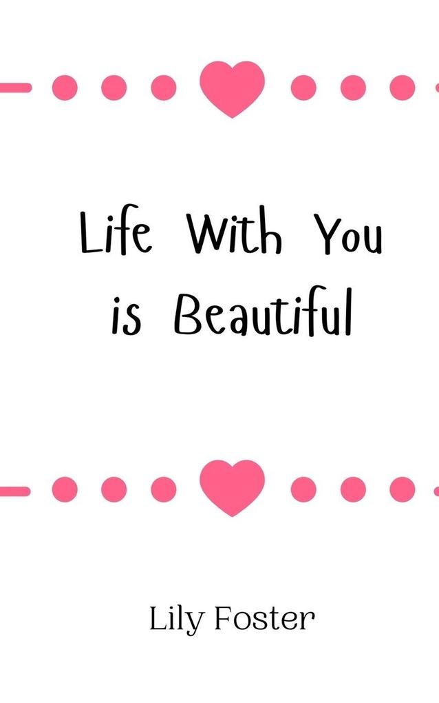 Life With You is Beautiful