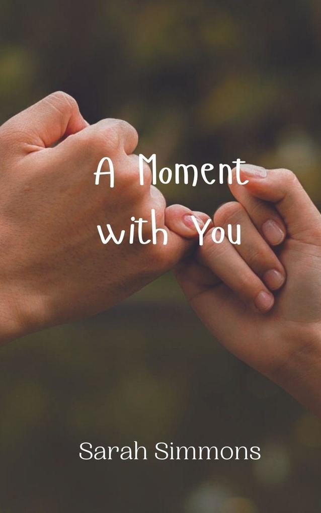 A Moment with You