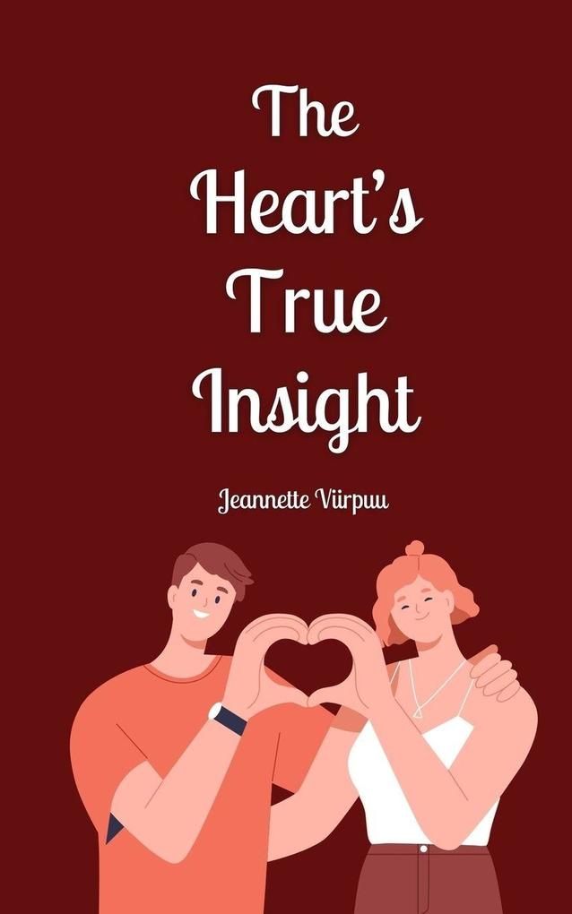 The Heart's True Insight