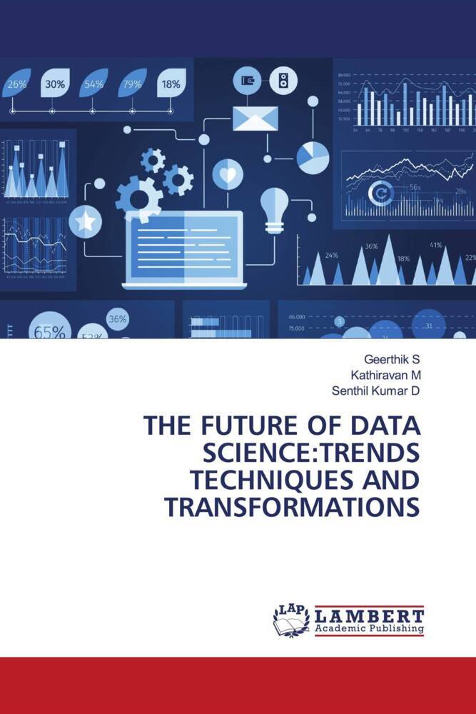 THE FUTURE OF DATA SCIENCE:TRENDS TECHNIQUES AND TRANSFORMATIONS