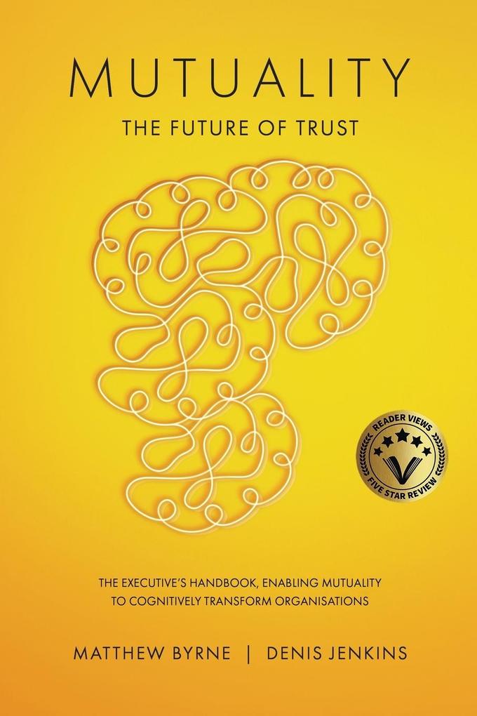 Mutuality-the Future of Trust