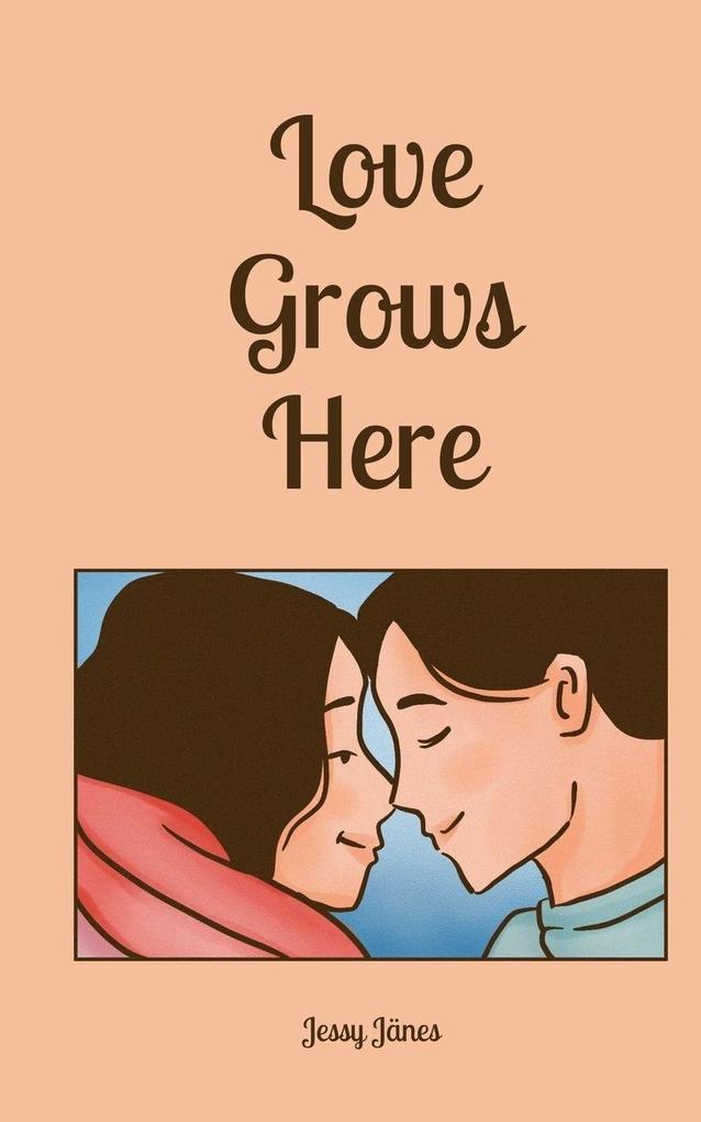Love Grows Here