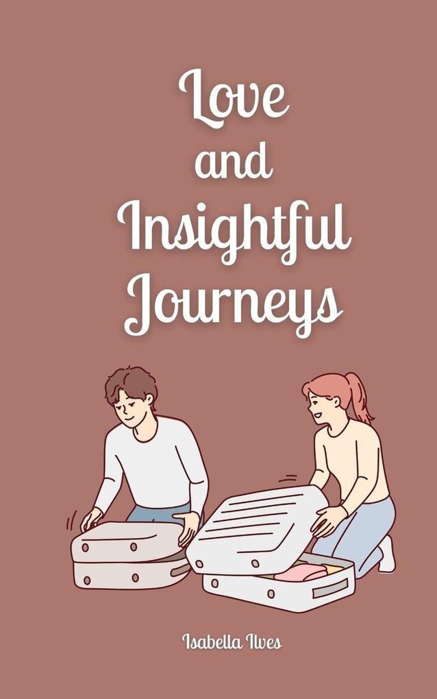 Love and Insightful Journeys