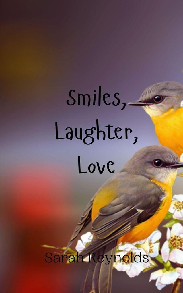 Smiles Laughter Love