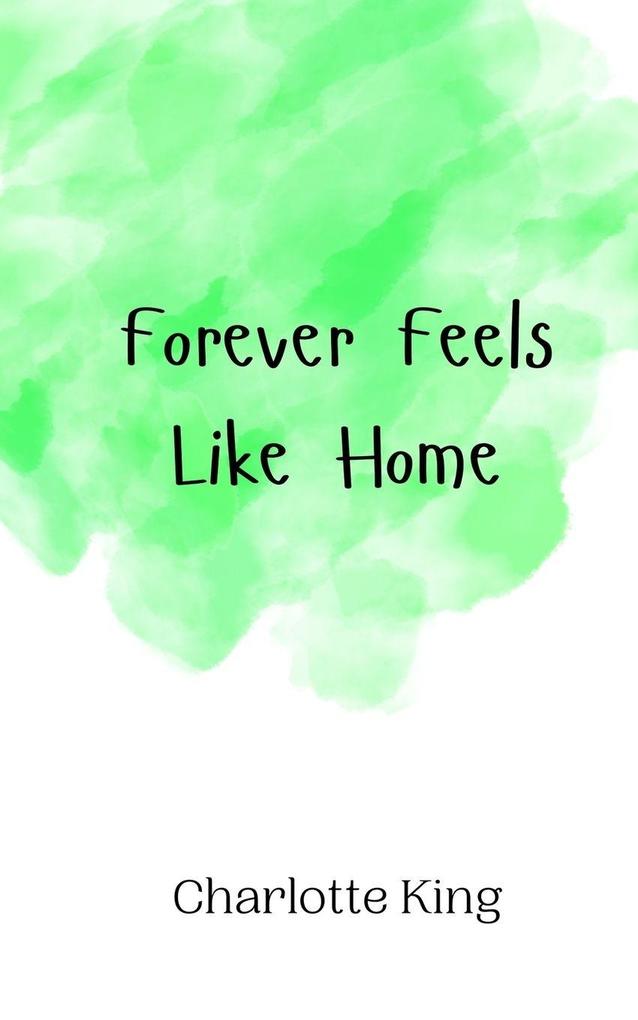 Forever Feels Like Home