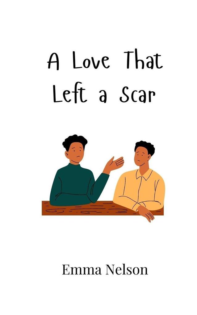 A Love That Left a Scar