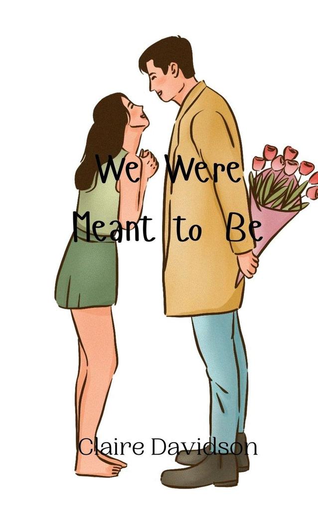 We Were Meant to Be