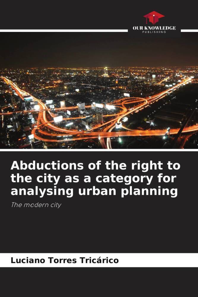 Abductions of the right to the city as a category for analysing urban planning