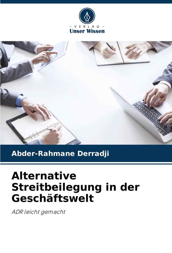 Alternative Streitbeilegung in der Geschäftswelt