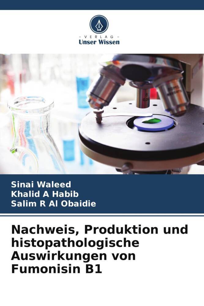 Nachweis Produktion und histopathologische Auswirkungen von Fumonisin B1