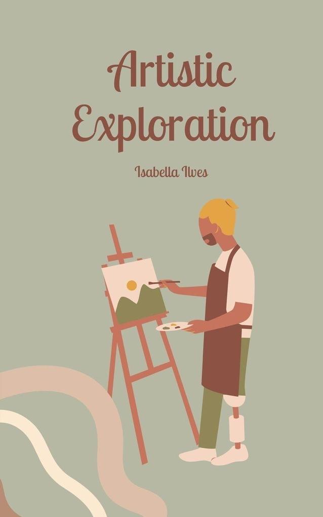 Artistic Exploration