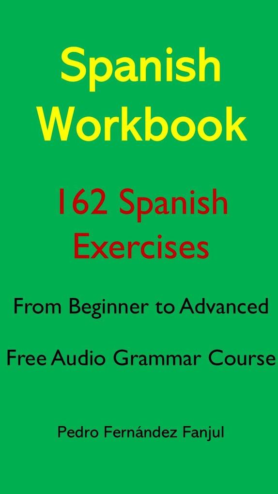 Spanish Workbook (Spanish for Beginners Pedro #1)