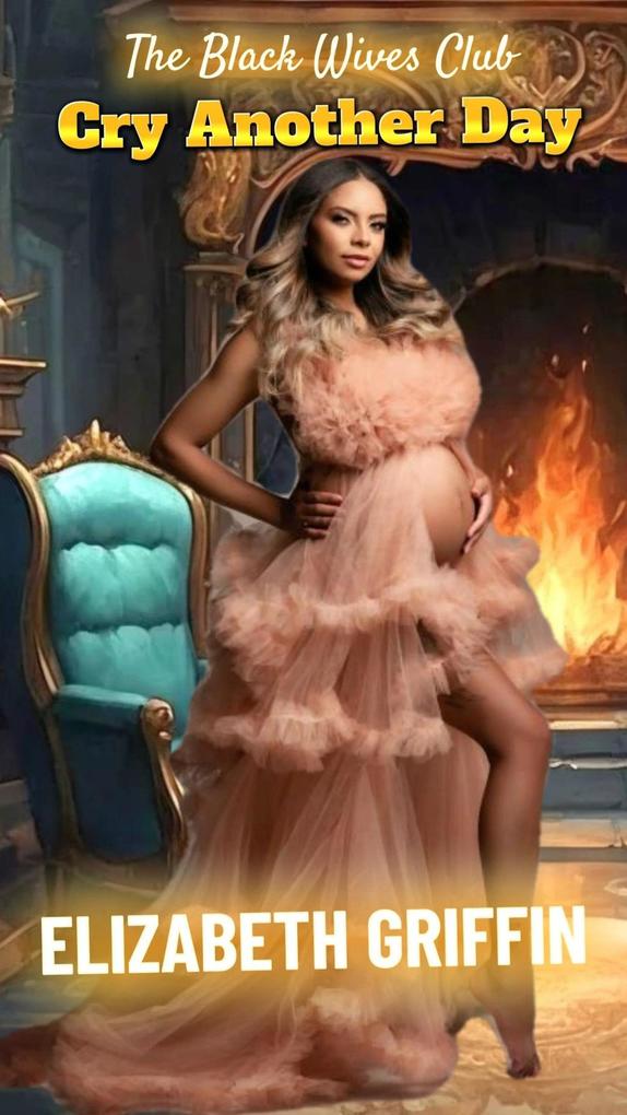 Cry Another Day (The Black Wives Club #1)