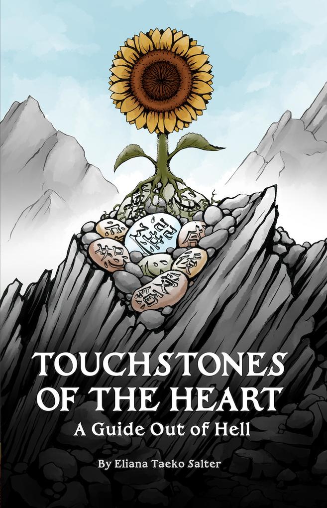 Touchstones of the Heart: A Guide Out of Hell