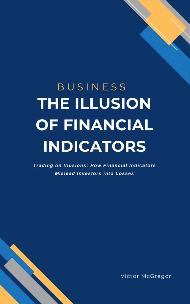 The Illusion of Financial Indicators