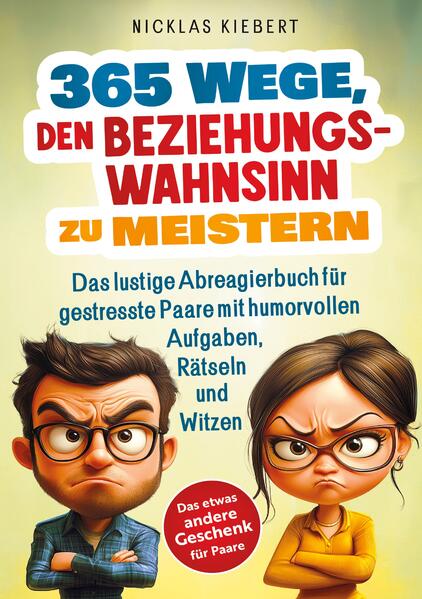 365 Wege den Beziehungswahnsinn zu meistern