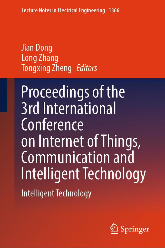 Proceedings of the 3rd International Conference on Internet of Things Communication and Intelligent Technology
