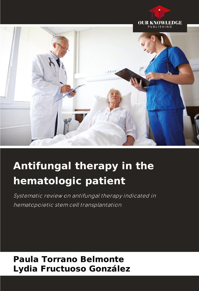 Antifungal therapy in the hematologic patient