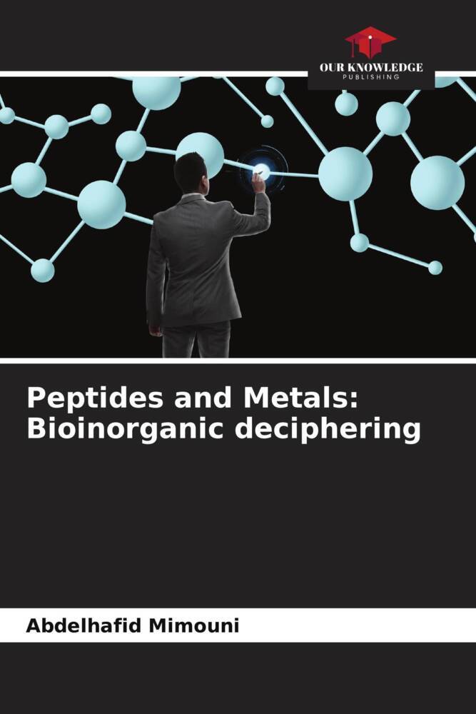 Peptides and Metals: Bioinorganic deciphering