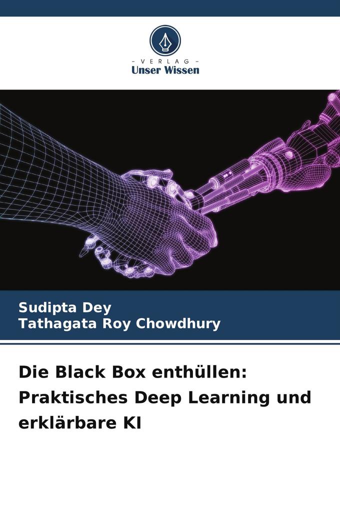 Die Black Box enthüllen: Praktisches Deep Learning und erklärbare KI