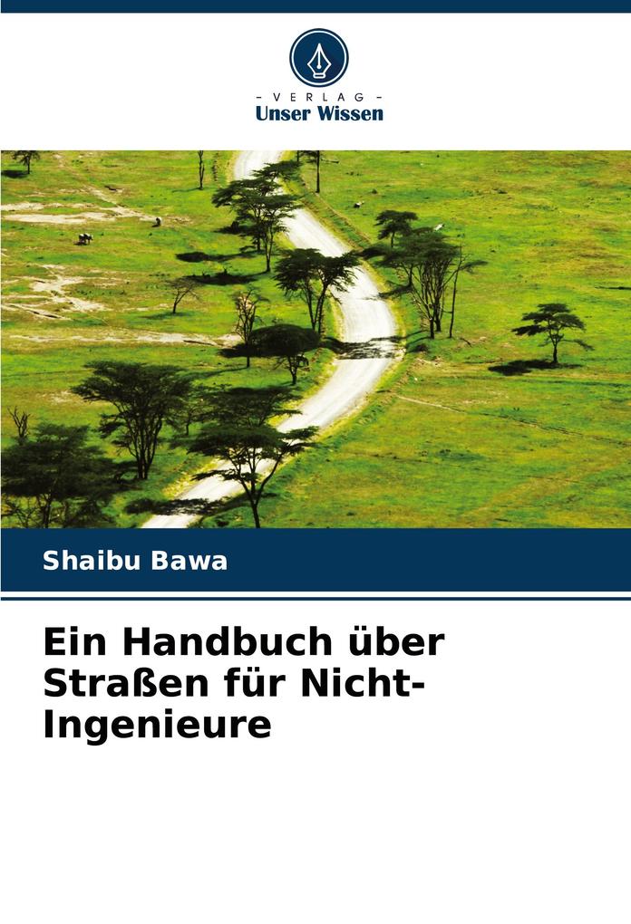 Ein Handbuch über Straßen für Nicht-Ingenieure