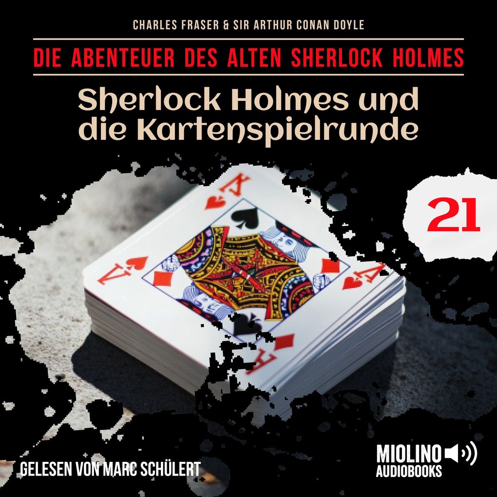 Sherlock Holmes und die Kartenspielrunde (Die Abenteuer des alten Sherlock Holmes Folge 21)