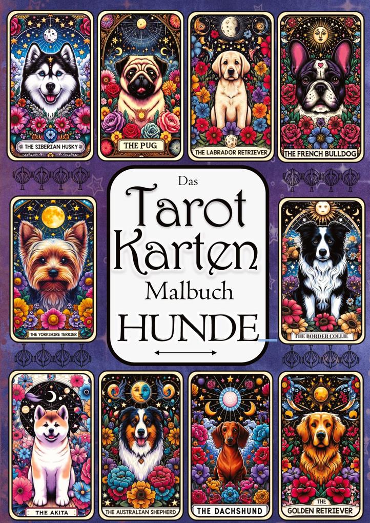 Tarot Malbuch - Tarotkarten Hunde - Entspannung Meditation und Magie