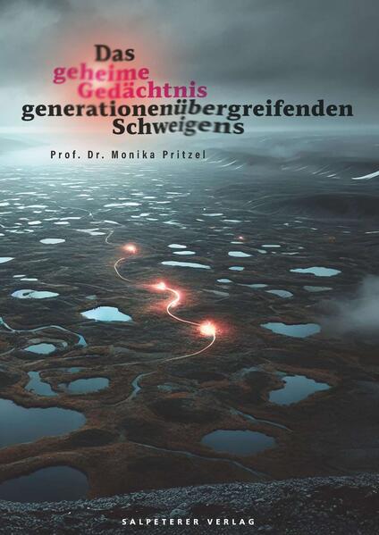 Das geheime Gedächtnis generationenübergreifenden Schweigens