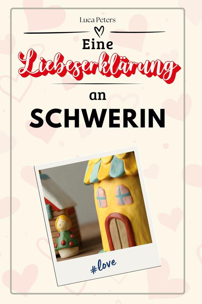 Eine Liebeserklärung an Schwerin