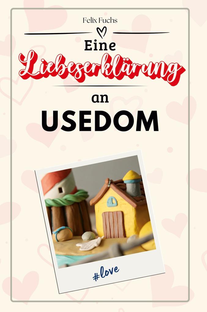 Eine Liebeserklärung an Usedom