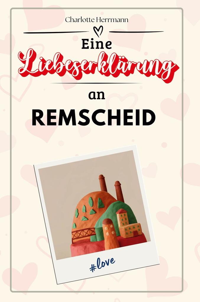 Eine Liebeserklärung an Remscheid