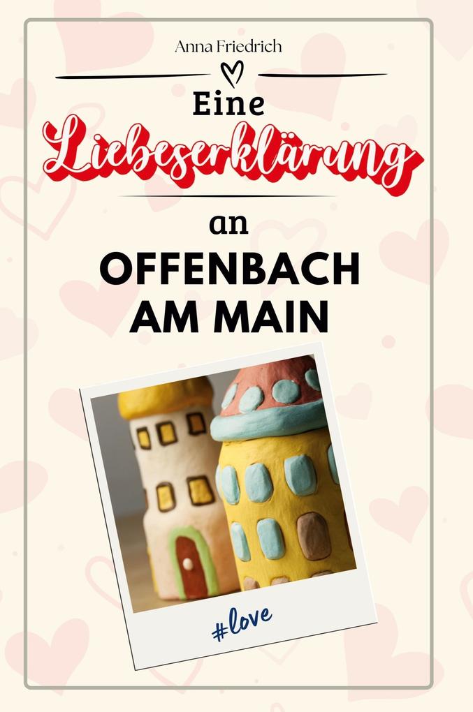 Eine Liebeserklärung an Offenbach am Main
