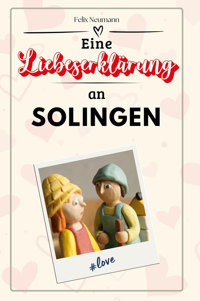 Eine Liebeserklärung an Solingen