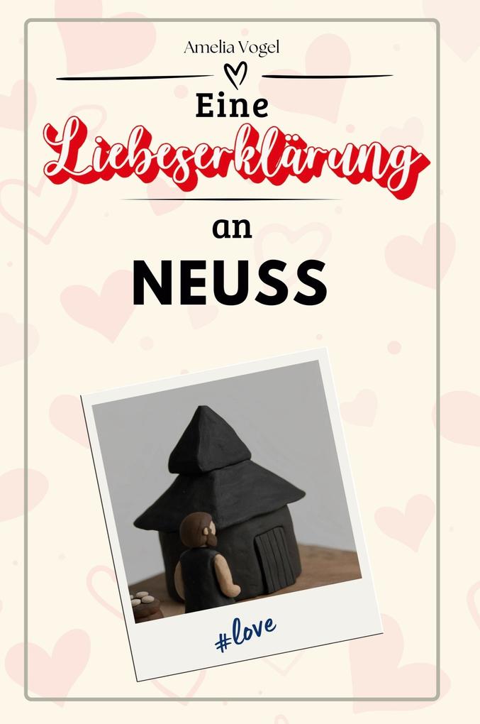 Eine Liebeserklärung an Neuss