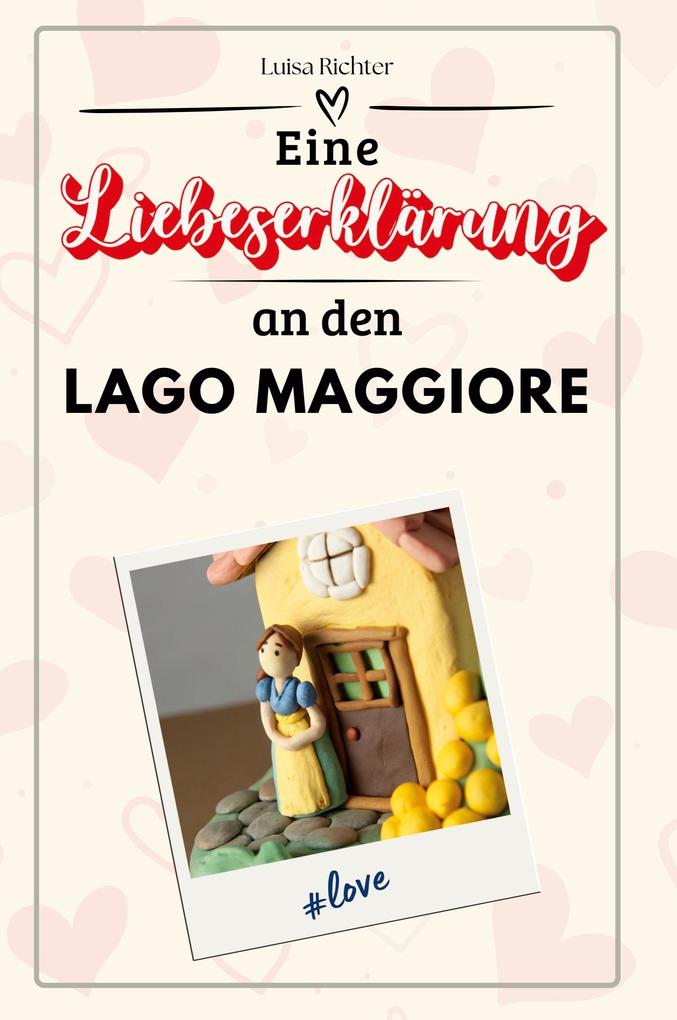 Eine Liebeserklärung an den Lago Maggiore