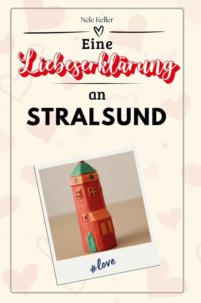 Eine Liebeserklärung an Stralsund