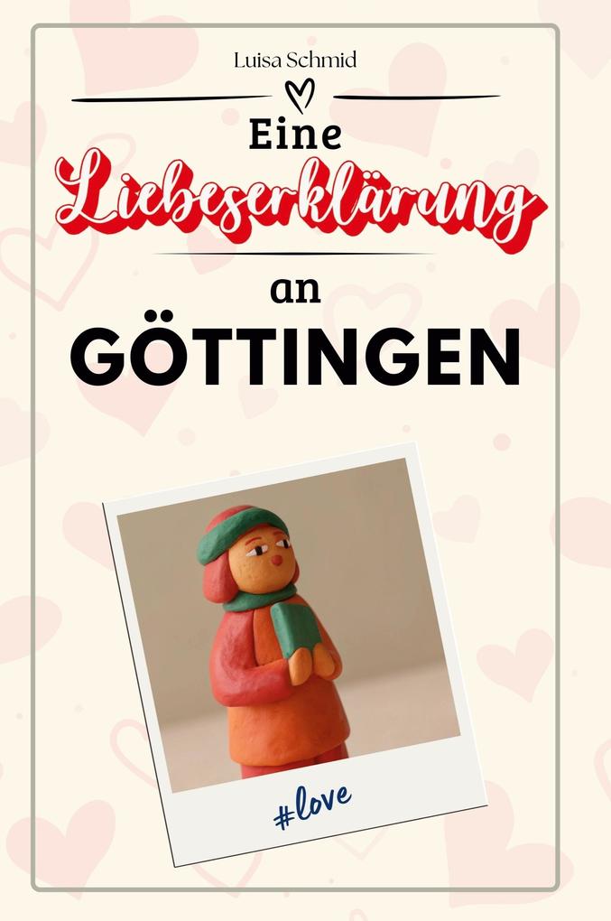 Eine Liebeserklärung an Göttingen