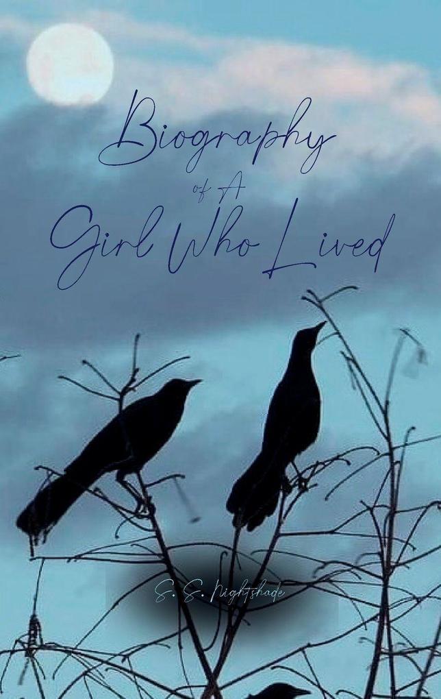 Biography of A Girl Who Lived