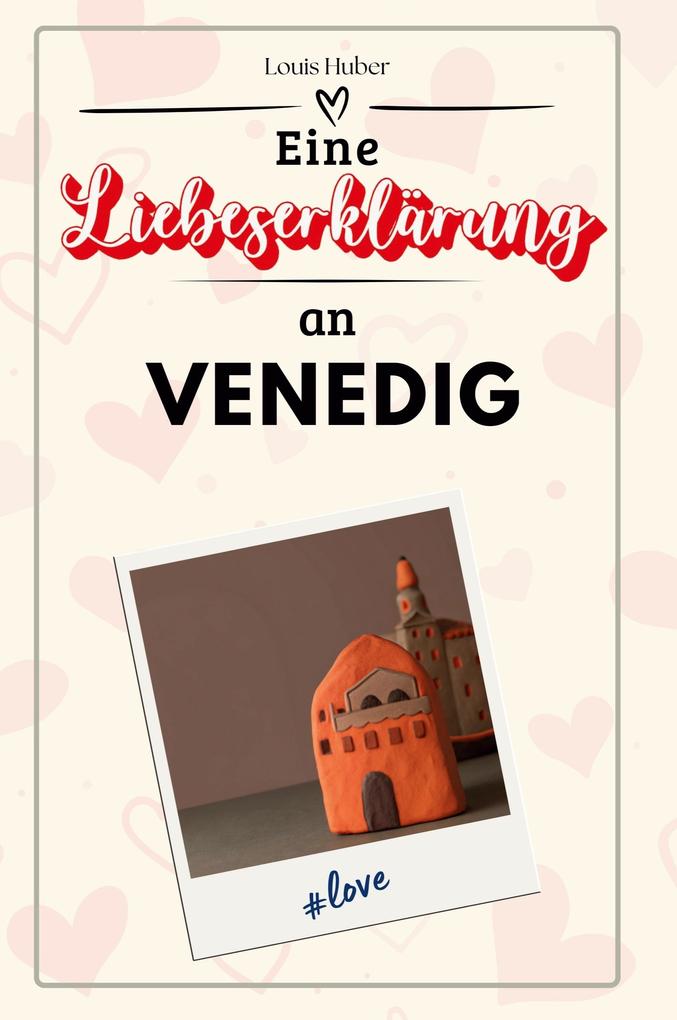 Eine Liebeserklärung an Venedig