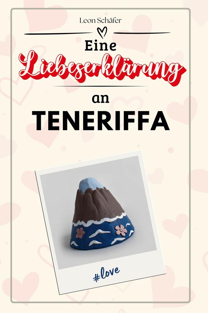 Eine Liebeserklärung an Teneriffa