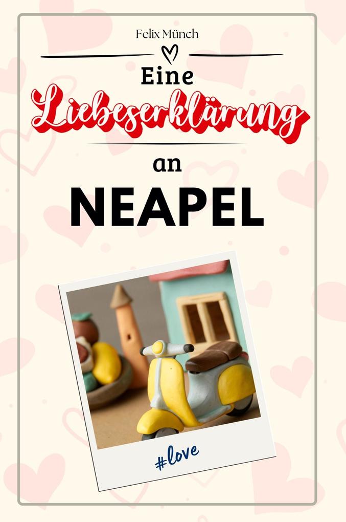 Eine Liebeserklärung an Neapel