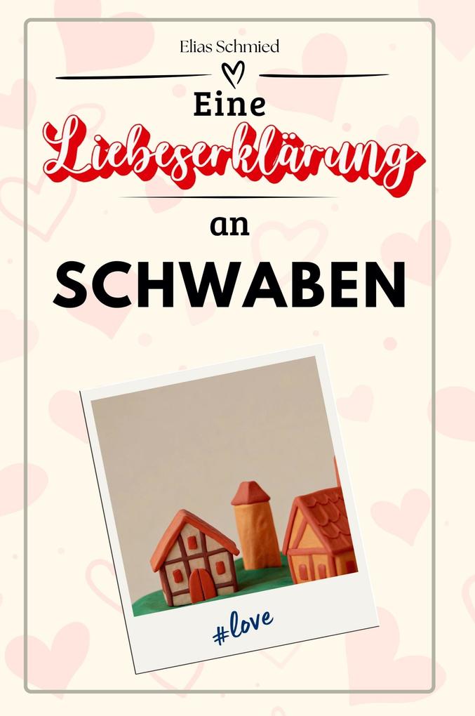 Eine Liebeserklärung an Schwaben