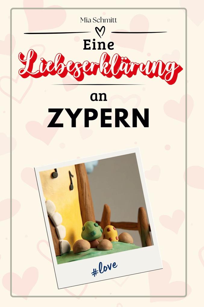 Eine Liebeserklärung an Zypern