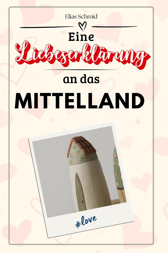 Eine Liebeserklärung an das Mittelland