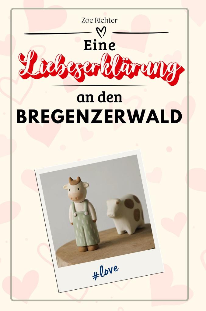 Eine Liebeserklärung an den Bregenzerwald