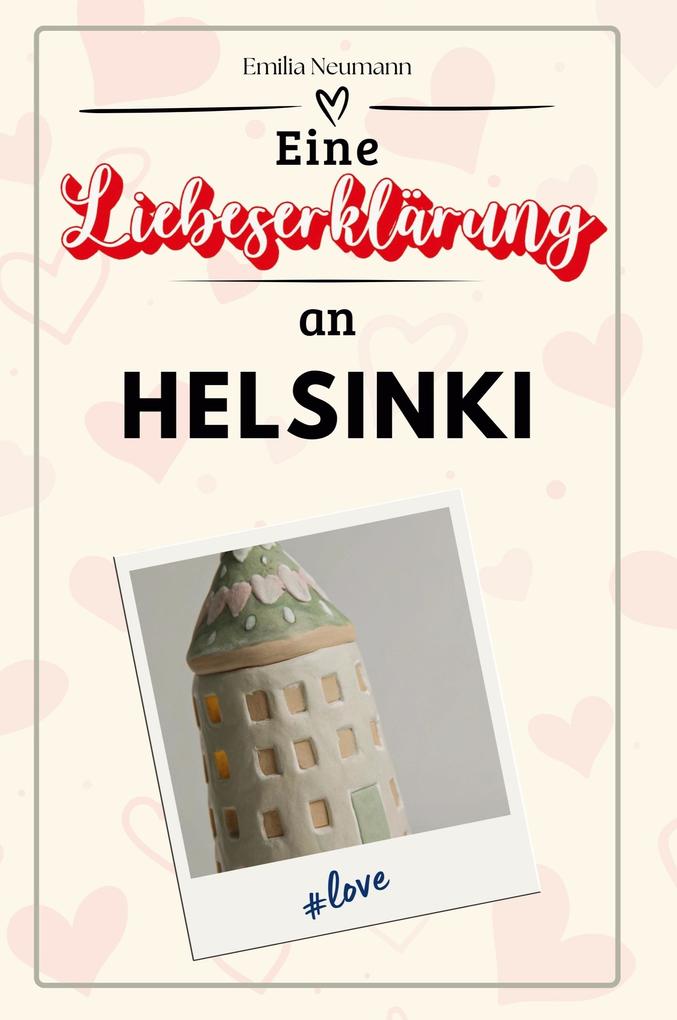 Eine Liebeserklärung an Helsinki