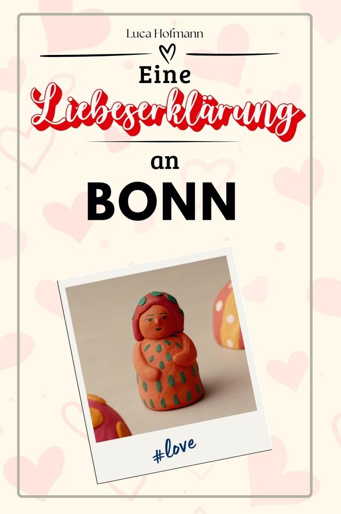 Eine Liebeserklärung an Bonn