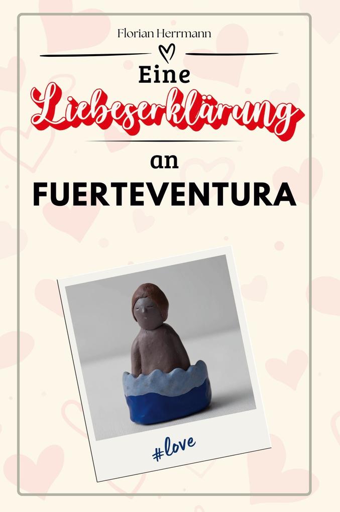 Eine Liebeserklärung an Fuerteventura